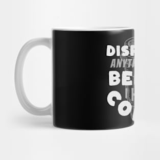 Coffee Wisdom: Disregard Anything I said Pre-Caffeine Mug